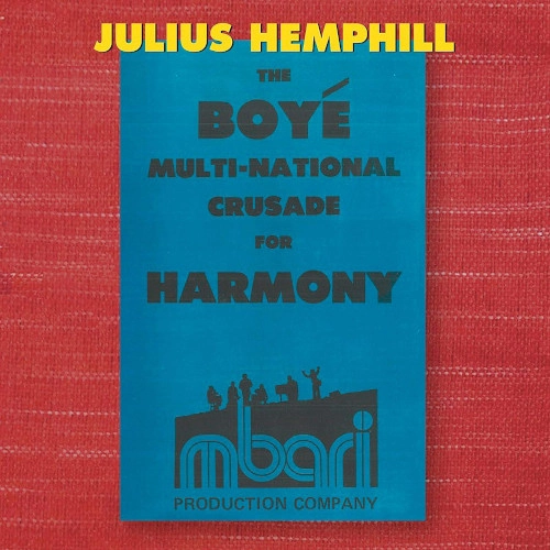 JULIUS HEMPHILL / ジュリアス・ヘンフィル / BOYE MULTI-NATIONAL CRUSADE FOR HARMONY
