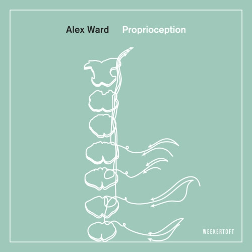 ALEX WARD / アレックス・ワード / PROPRIOCEPTION