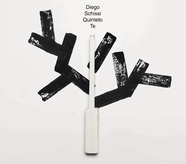 DIEGO SCHISSI QUINTETO / ディエゴ・スキッシ・キンテート / テ / TE