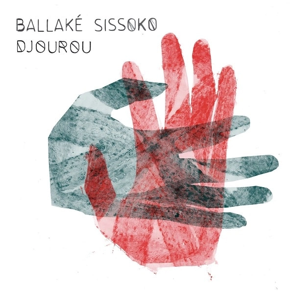 BALLAKE SISSOKO / バラケ・シソコ / DJOUROU