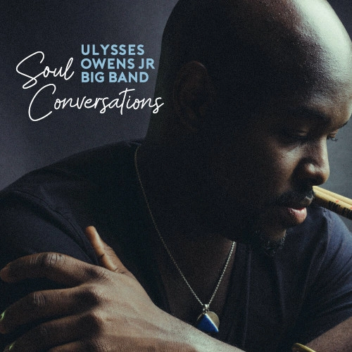 ULYSSES OWENS JR. / ユリシス・オーウェンス・ジュニア / SOUL CONVERSATIONS
