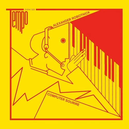 ALEXANDER ROBOTNICK / アレクサンダー・ロボトニク / COMPUTER SOURIRE