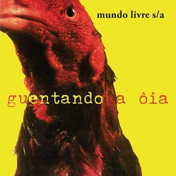 MUNDO LIVRE S/A / ムンド・リヴリ S/A / GUENTANDO A OIA