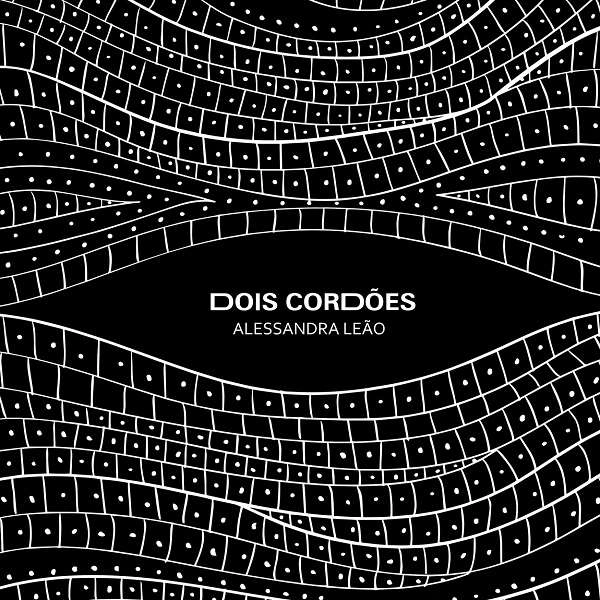 ALESSANDRA LEAO / アレッサンドラ・レアォン / DOIS CORDOES