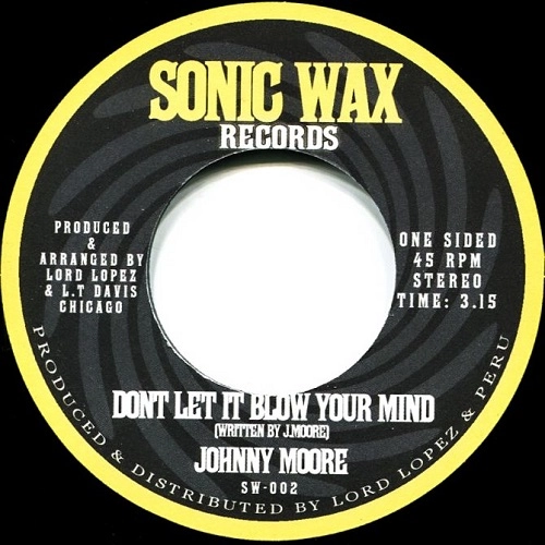 JOHNNY MOORE / DON'T LET IT BLOW YOUR MIND