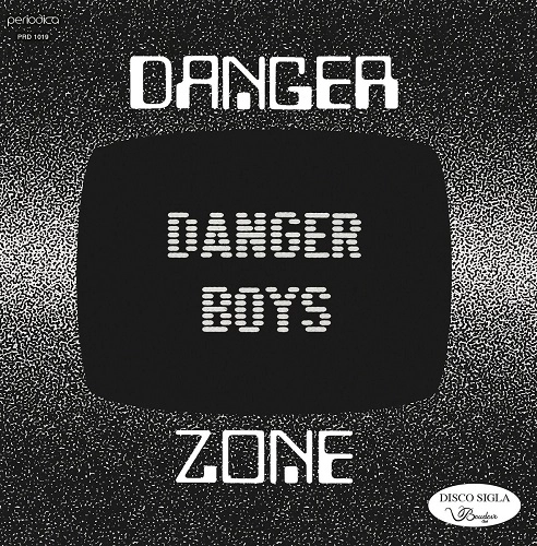 DANGER BOYS / DANGER ZONE