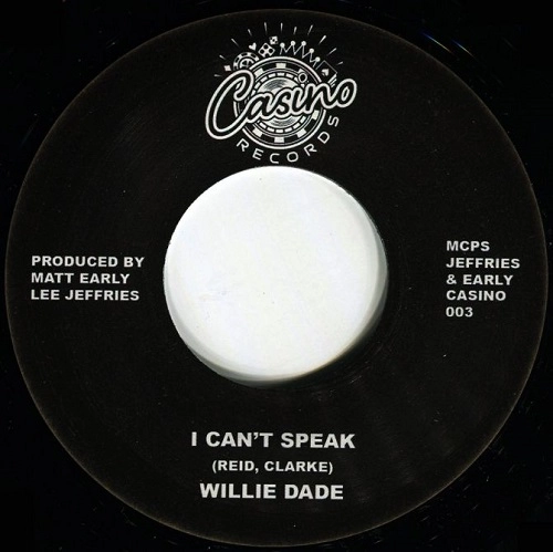 WILLIE DADE / I CAN'T SPEAK