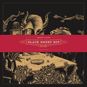 OKKERVIL RIVER / オッカーヴィル・リヴァー / BLACK SHEEP BOY ANNIVERSARY EDITION / ブラック・シープ・ボーイ(10thアニヴァーサリー・デラックス・エディション) 【JAGJAGU25thCP】