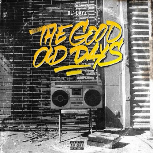 Ol'DAYZ / THE GOOD OLD DAYS