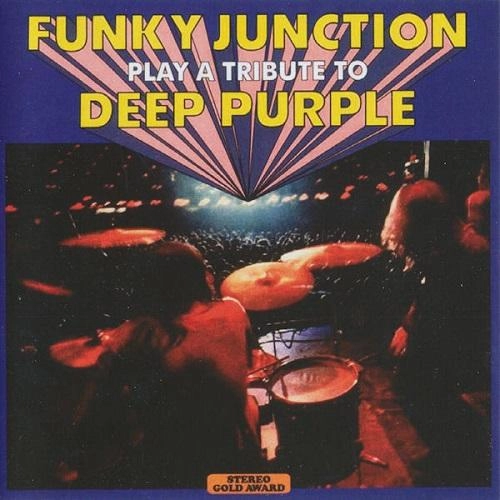 FUNKY JUNCTION / ファンキー・ジャンクション / トリビュート･トゥ･ディープ･パープル / Play A Tribute To Deep Purple
