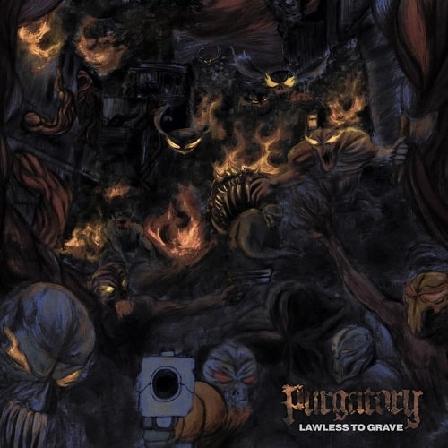 PURGATORY (PUNK/US) / LAWLESS TO GRAVE