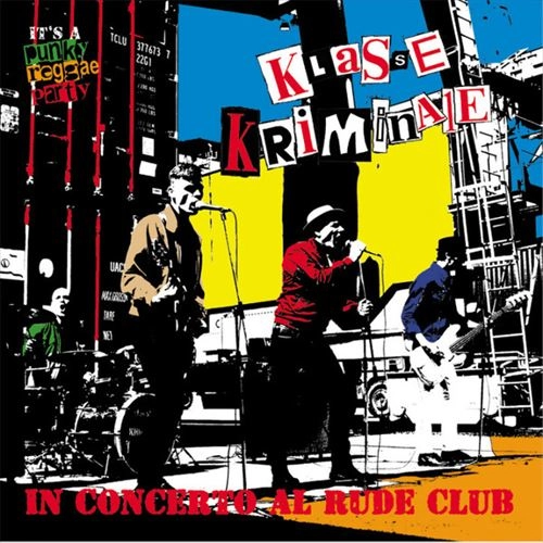 KLASSE KRIMINALE / クラス・クリミナーレ / IN CONCERTO AL RUDE CLUB (LP)