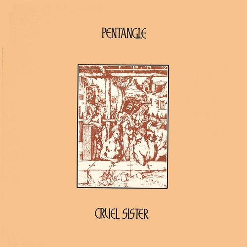 PENTANGLE / ペンタングル / CRUEL SISTER - 180g LIMITED VINYL