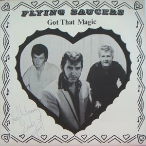 FLYING SAUCERS / フライングソーサーズ / GOT THAT MAGIC FROM THE HEART VOL.1.