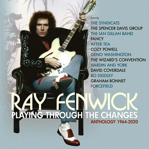 RAY FENWICK / PLAYING THROUGH THE CHANGES ~ ANTHOLOGY 1964-2020: 3CD CAPACITY WALLET / PLAYING THROUGH THE CHANGES ~ ANTHOLOGY 1964-2020: 3CD CAPACITY WALLET 