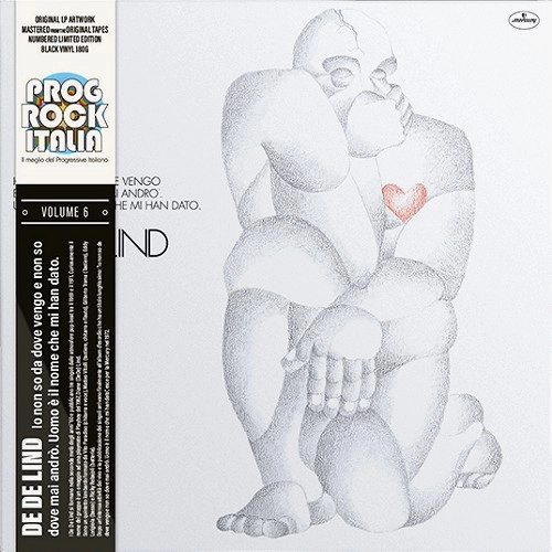 DE DE LIND / デ・デ・リンド / IO NON SO DA DOVE VENGO E NON SO DOVE MAI ANDRO' UOMO E'IL NOME CHE MI HAN DATO: 180g LIMITED VINYL