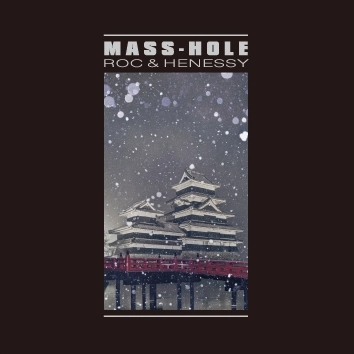 MASS-HOLE (DJ BLACKASS,MEDULLA) / ROC&HENESSY