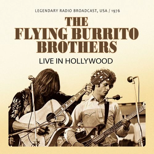 FLYING BURRITO BROTHERS / フライング・ブリトウ・ブラザーズ / LIVE IN HOLLYWOOD 1976 (CD)