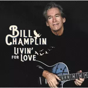 BILL CHAMPLIN / ビル・チャンプリン / リヴィン・フォー・ラヴ / LIVIN' FOR LOVE
