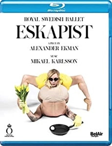 ROYAL SWEDISH BALLET / ESKAPIST～現実逃避者 / KARLSSON: ESKAPIST