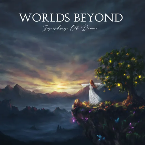 WORLDS BEYOND / SYMPHONY OF DAWN