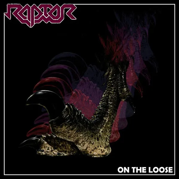RAPTOR / ON THE LOOSE