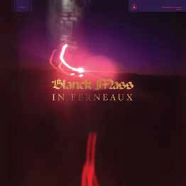 BLANCK MASS / ブランク・マス / IN FERNEAUX(COLOR VINYL)
