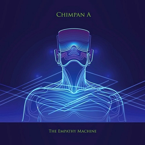 CHIMPAN A / チンパンA / THE EMPATHY MACHINE