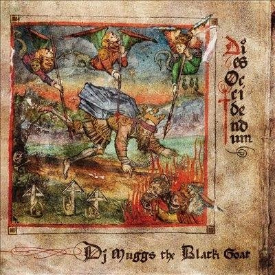 DJ MUGGS (DJ MUGGS THE BLACK GOAT) / Dies Occidendum