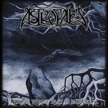 ASTROFAES / ...THOSE WHOSE PAST IS IMMORTAL