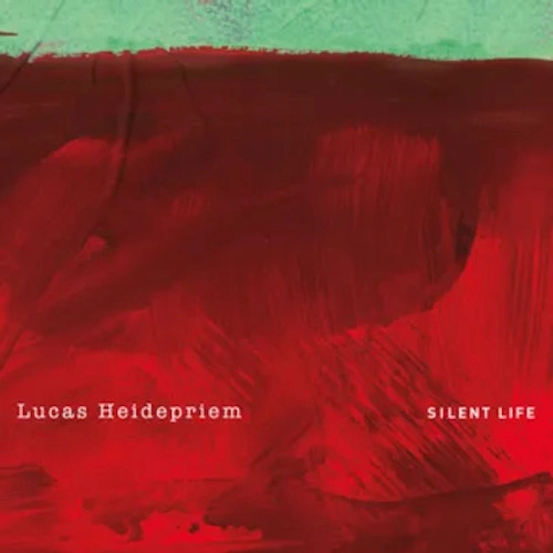 LUCAS HEIDEPRIEM / SILENT LIFE