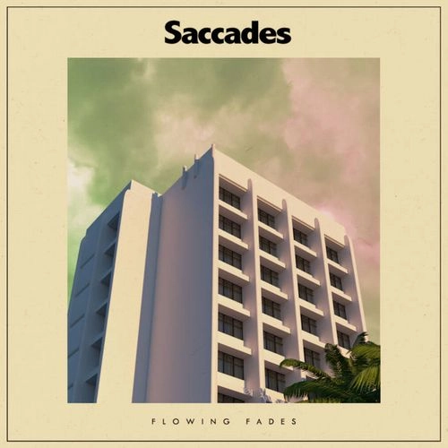 SACCADES / FLOWING FADES (LP) / FLOWING FADES