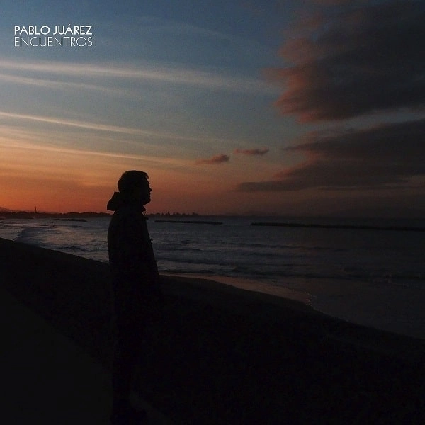 PABLO JUAREZ / パブロ・フアーレス / ENCUENTROS