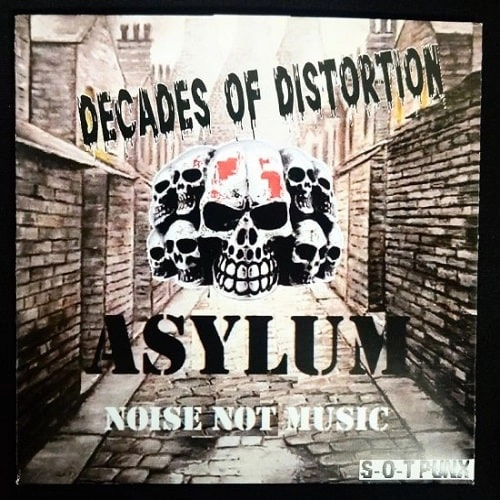 ASYLUM (PUNK/80's UK) / DECADES OF DISTORTION