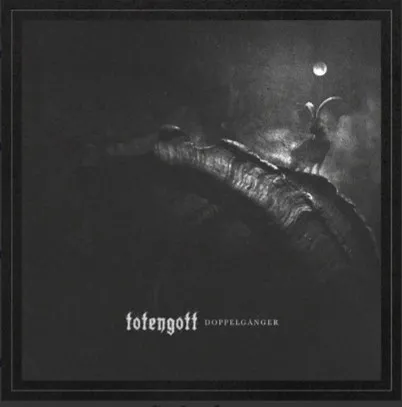 TOTENGOTT / DOPPELGANGER