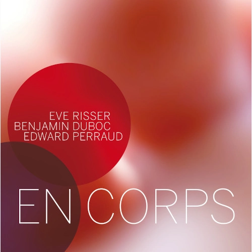 EVE RISSER / イヴ・リッサー / EN CORPS