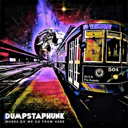 DUMPSTAPHUNK / ダンプスタファンク / WHERE DO WE GO FROM HERE [180GRAM 2LP BRONZE GOLD VINYL] / WHERE DO WE GO FROM HERE [180GRAM 2LP BRONZE GOLD VINYL] 