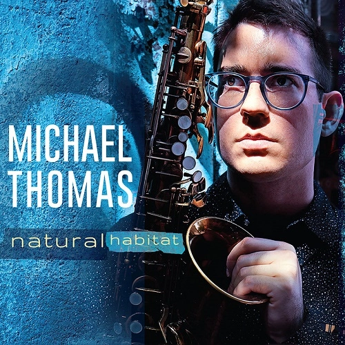 MICHAEL THOMAS(SAX) / マイケル・トーマス(SAX) / NATURAL HABITAT