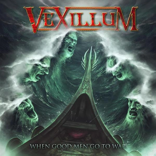 VEXILLUM / ヴェクシルム / ホエン･グッド･メン･ゴー･トゥ･ウォー / WHEN GOOD MEN TO WAR