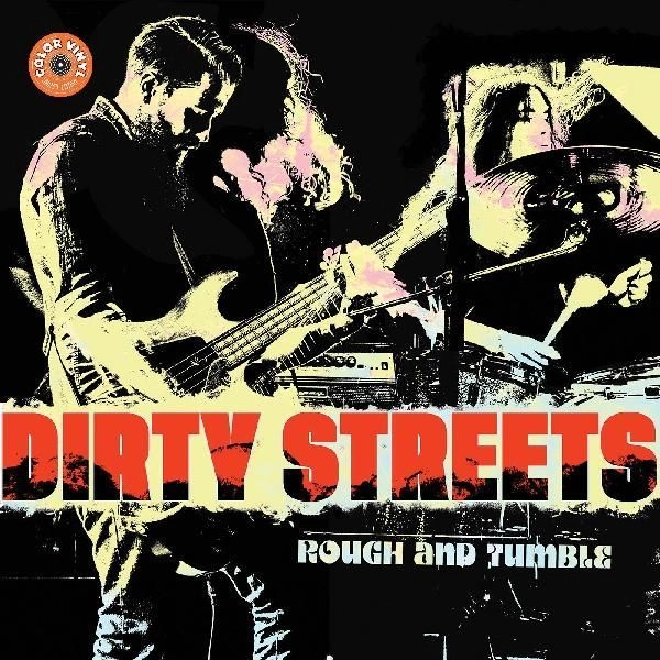 DIRTY STREETS / ダーティー・ストリーツ / ROUGH AND TUMBLE (COLORED VINYL)