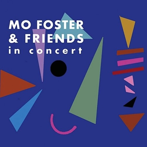 MO FOSTER / モ・フォスター / MO FOSTER & FRIENDS LIVE