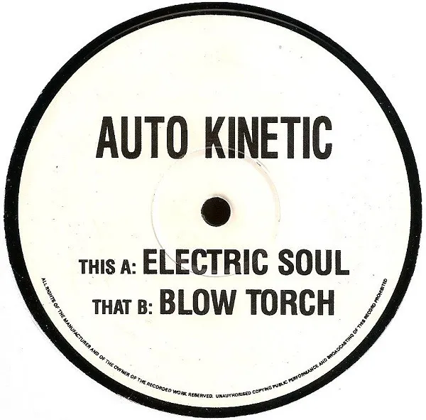 AUTO KINETIC / ELECTRIC SOUL / BLOW TORCH