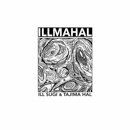 ILL SUGI & TAJIMA HAL / イルスギ&タジマハル / ILLMAHAL