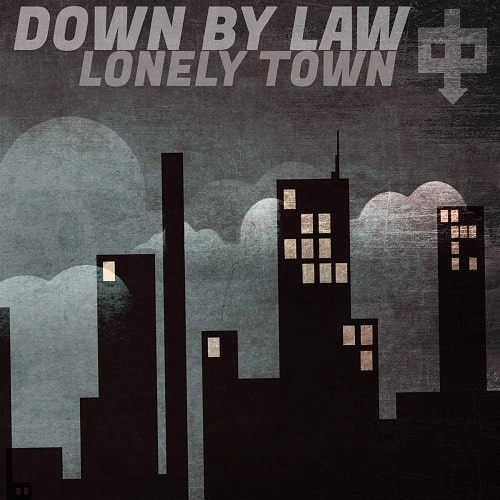 DOWN BY LAW / ダウンバイロー / LONELY TOWN（国内盤）