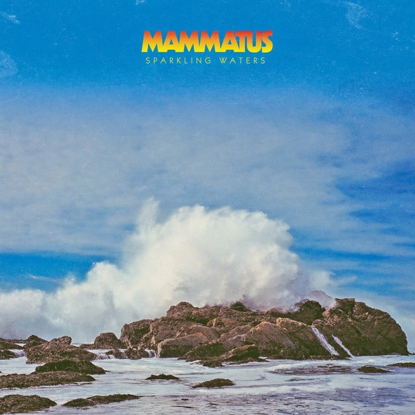 MAMMATUS / SPARKLING WATERS