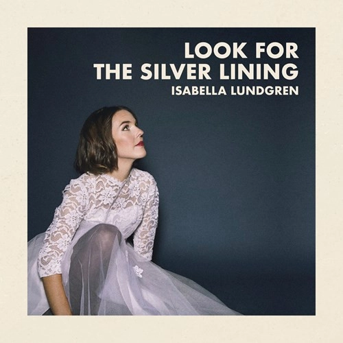ISABELLA LUNDGREN / イザベラ・ラングレン / LOOK FOR THE SILVER LINING