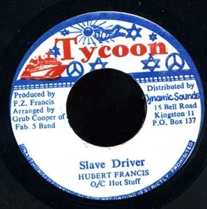 HUBERT FRANCIS / SLAVE DRIVER