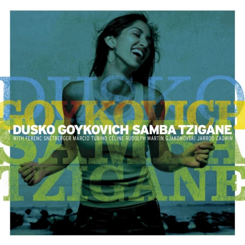 DUSKO GOYKOVICH / ダスコ・ゴイコヴィッチ / サンバ・チガーネ