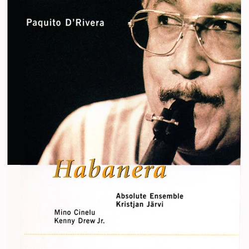 PAQUITO D'RIVERA / パキート・デ・リベラ / ハバネラ