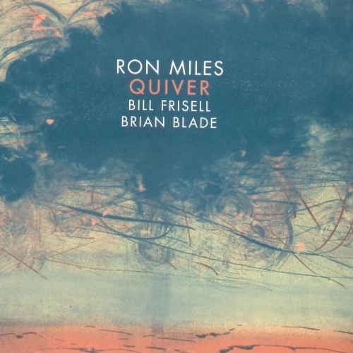 RON MILES / ロン・マイルス / クイヴァー